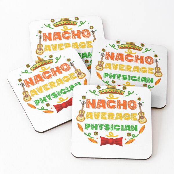 Item preview, Funny Physician Quote: Nacho Average Physician, Cinco De Mayo Gift For Physician designed and sold by AMINE  ★★★★★.