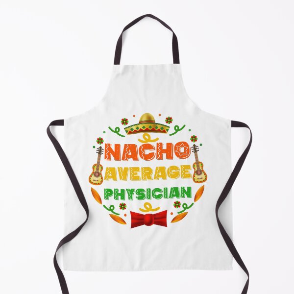 Item preview, Funny Physician Quote: Nacho Average Physician, Cinco De Mayo Gift For Physician designed and sold by AMINE ★★★★★.