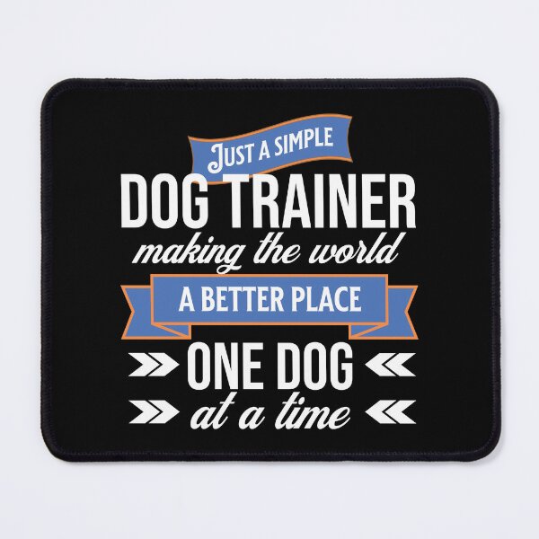Item preview, Simple Dog Trainer Making the World a Better Place, Dog Training Typography Quote designed and sold by arlutai.