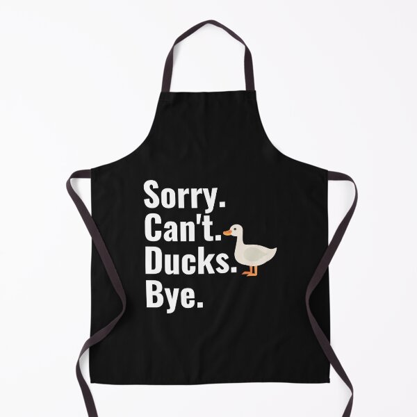 Item preview, Sorry Can't Ducks Bye Funny Duck Lover Gift Sorry Can't Ducks designed and sold by lou731.