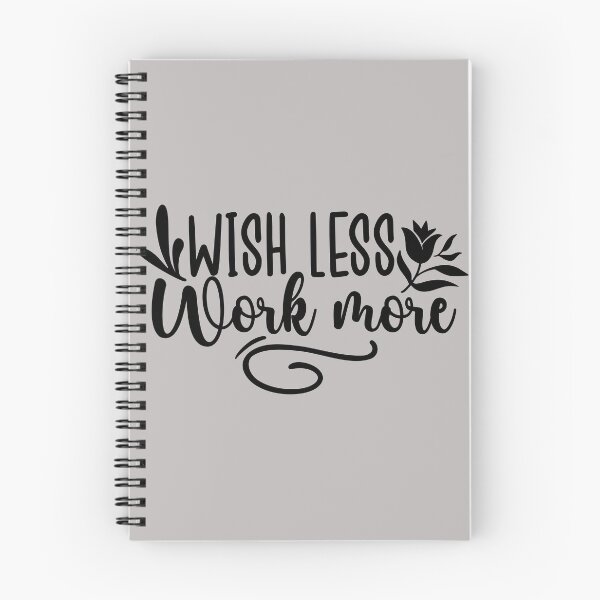 Item preview, wish less work more, wish, work, less, motivational, more, typography, cool, success, inspiration, inspirational, cute, motivation, mindset, entrepreneur, every moment matters, tumblr, cool designed and sold by NAZIMNADIR.