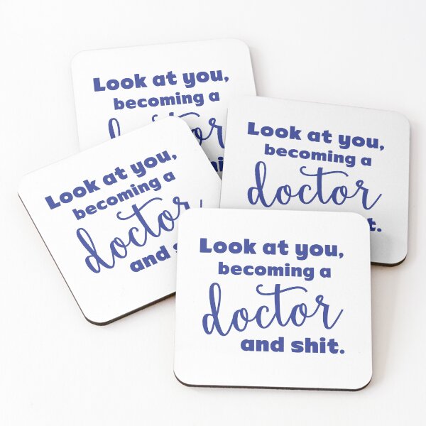 Item preview, Look at you, becoming a DOCTOR and shit! in BLUE designed and sold by Maren Frances.