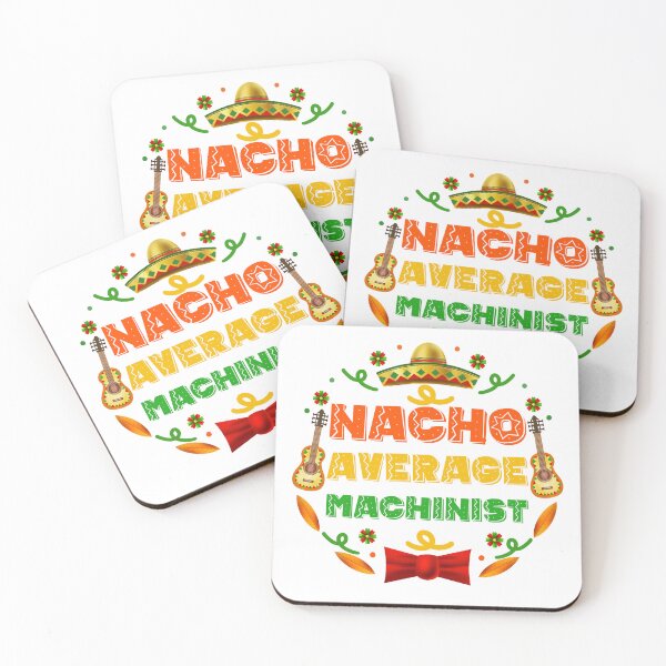 Item preview, Funny Teacher Machinist: Nacho Average Machinist, Cinco De Mayo Gift For Machinist designed and sold by AMINE  ★★★★★.