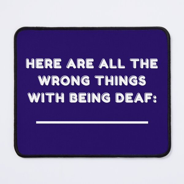 Item preview, Nothing Wrong With Being Deaf (3) designed and sold by Vatazumet.