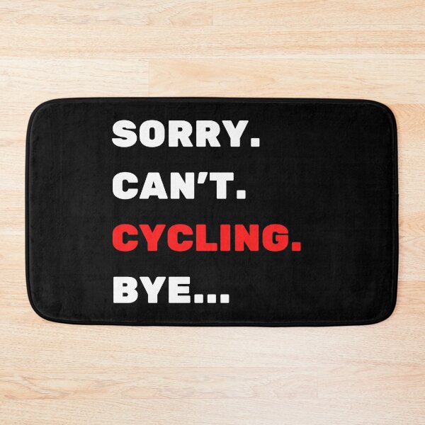 Item preview, Sorry. Can't. Cycling. Bye designed and sold by TheGreenGoat.