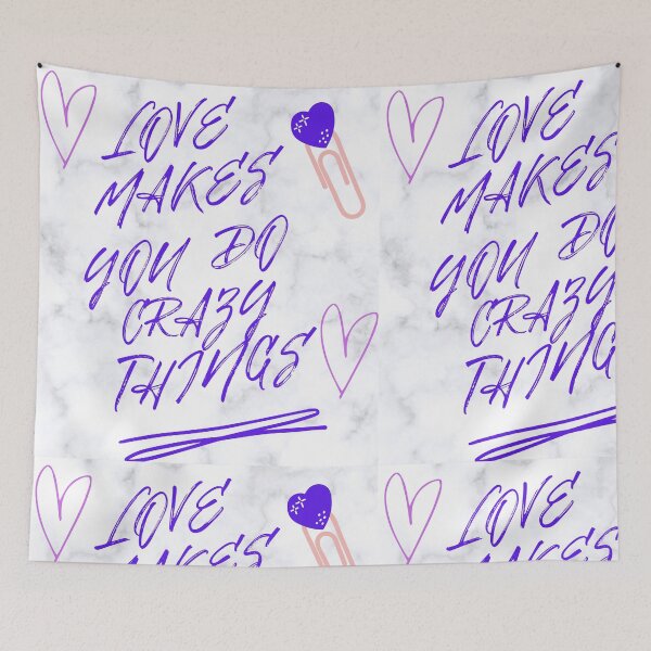 Item preview, Love Makes You Do Crazy Things designed and sold by ayesha70.