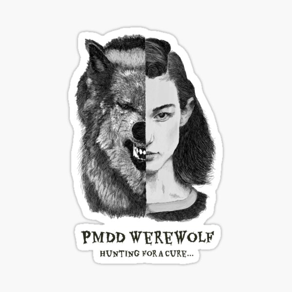 PMDD Werewolf - Hunting for a cure Sticker