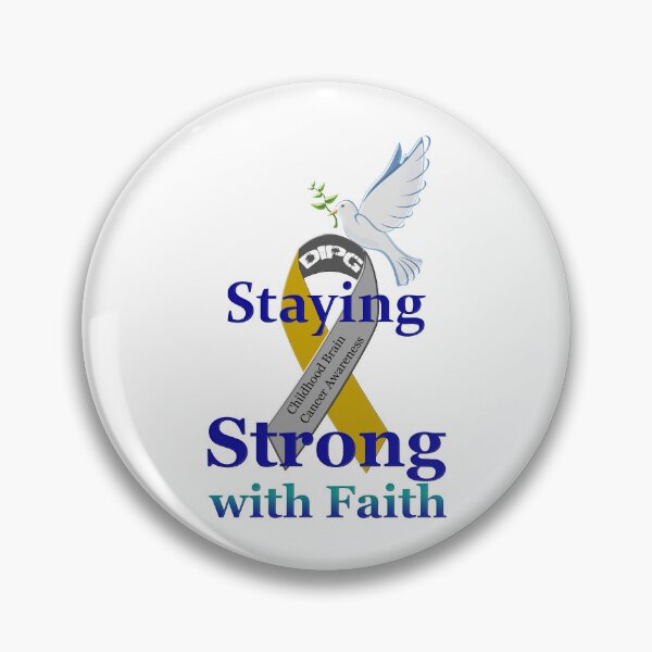 Item preview, DIPG, Childhood Brain Cancer Awareness, Staying Strong with Faith designed and sold by AFordhamDesigns.