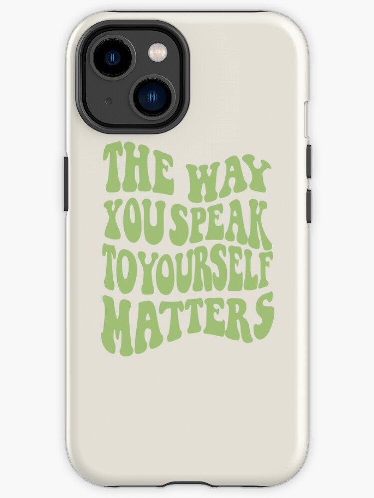 Funda de iPhone «La forma en que te hablas a ti mismo importa Danish Pastel  Sage Green Aesthetic Póster» de PoppyComfy | Redbubble