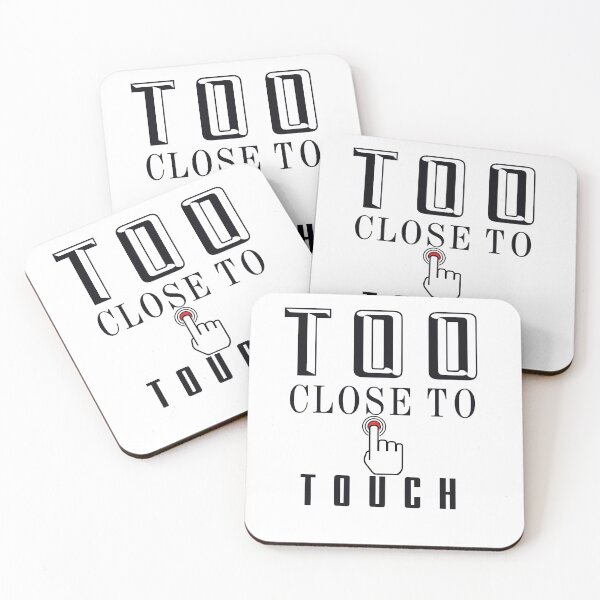 Item preview, TOO CLOSE TO TOUCH designed and sold by MANIMESH01.