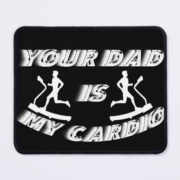 Item preview, Your Dad Is My Cardio designed and sold by Red123shop.