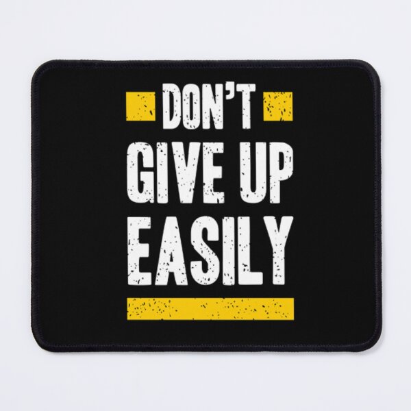 Item preview, Dont give up easily designed and sold by MixShop10.
