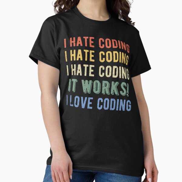 Item preview, I Hate Coding - Funny Coder I designed and sold by Lemon Pepper.