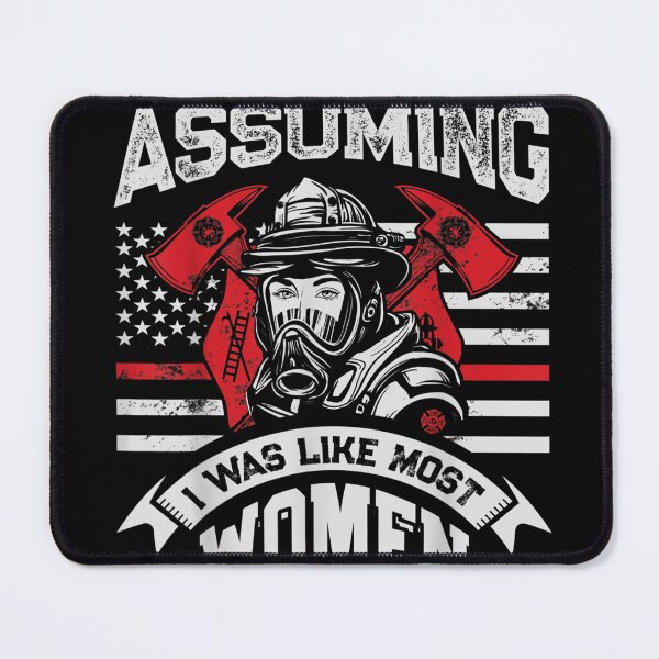 Item preview, Your First Mistake Was Assuming Funny Firefighter Women designed and sold by Isidroward.