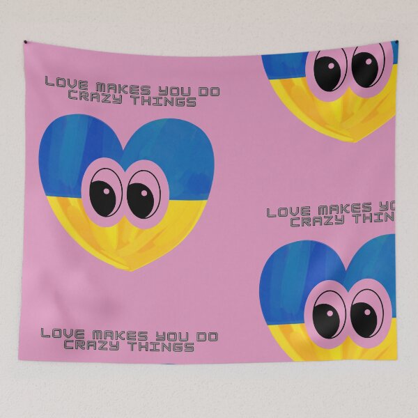 Item preview, Love Makes You Do Crazy Things designed and sold by ayesha70.