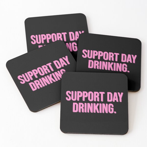 Item preview, Support Day Drinking designed and sold by CityNoir.