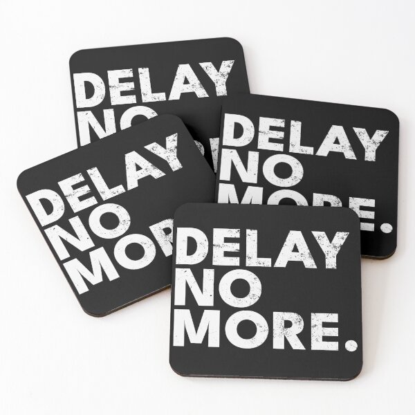 Item preview, DELAY NO MORE designed and sold by ddworkshop.