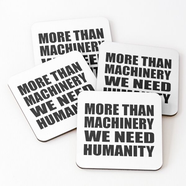 Item preview, More than machinery we need humanity designed and sold by Colorfulandfun.