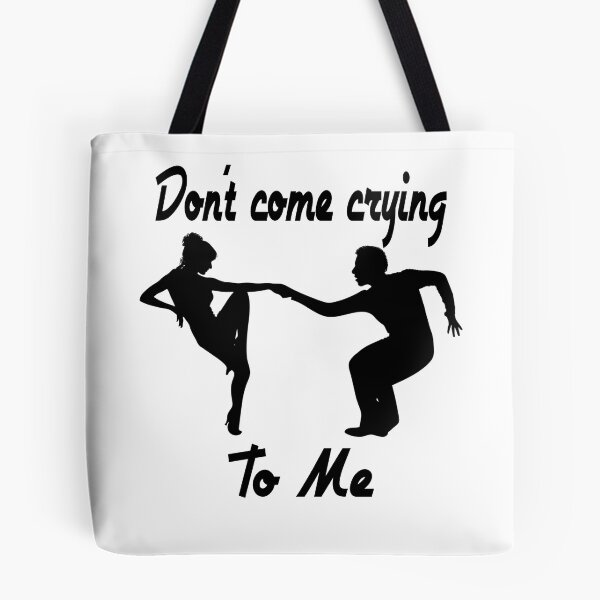 Item preview, Don't Come Crying To Me designed and sold by Aurorapod.