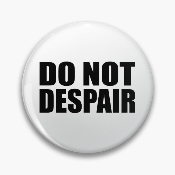 Item preview, do not despair designed and sold by Colorfulandfun.
