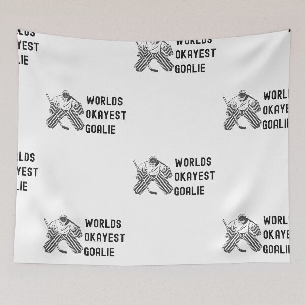 Item preview, Worlds Okayest Goalie, Dont Touch My Goalie designed and sold by SportyDogShop.