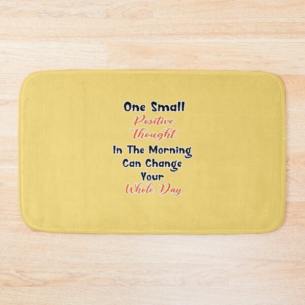 Item preview, One Small Positive Thought In The Morning Can Change Your Whole Day  designed and sold by Tiziza.