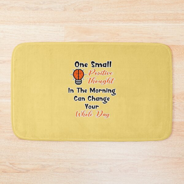 Item preview, One Small Positive Thought In The Morning Can Change Your Whole Day  designed and sold by Tiziza.