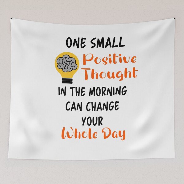 Item preview, One Small Positive Thought In The Morning Can Change Your Whole Day  designed and sold by Tiziza.