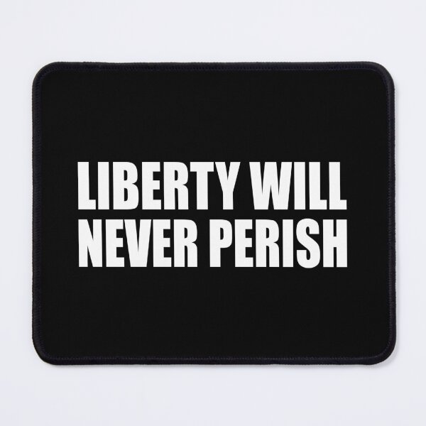 Item preview, Liberty will never perish designed and sold by Colorfulandfun.