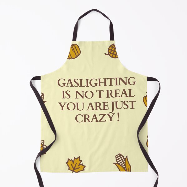 Item preview, gaslighting is not real you are just crazy designed and sold by ayesha70.