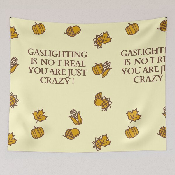 Item preview, gaslighting is not real you are just crazy designed and sold by ayesha70.