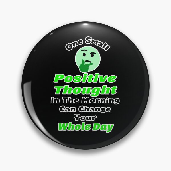 Item preview, One Small Positive Thought In The Morning Can Change Your Whole Day  designed and sold by Tiziza.