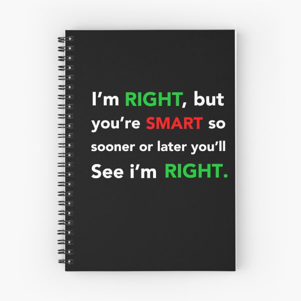 Item preview, Funny witty humor: I'm right but you're smart, Clever Phrase designed and sold by avataraustin.