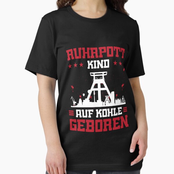 Artikel-Vorschau von Ruhrpott Kind Auf Kohle Geboren Ruhrgebiet Geschenk Bergbau, designt und verkauft von Lenny Stahl.