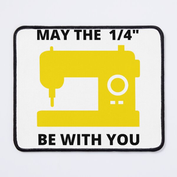 Artikelvorschau, MAY DE 1/4" BE WITH YOU - NÄHMASCHINE entworfen und verkauft von appareltolove.
