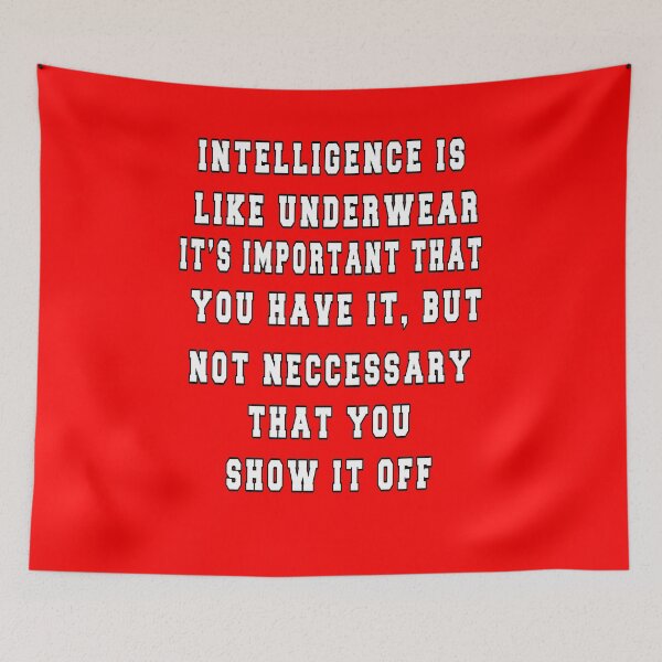 Item preview, Funny Sarcastic Saying Intelligence s like underwear. It's important that you have it designed and sold by fantasticdesign.