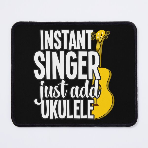 Item preview, Funny instant singer, just add ukulele designed and sold by DeliriousSteve.