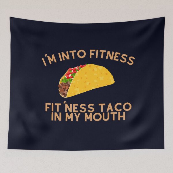 Item preview, I´m into fitness, fitness taco in my mouth designed and sold by D1ogo.