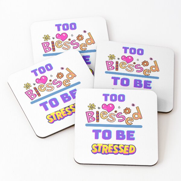 Item preview, TOO BLESSED TO BE STRESSED designed and sold by forgodandcountr.