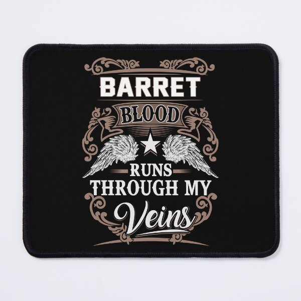 Item preview, Barret Name T Shirt - Barret Blood Runs Through My Veins Gift Item Tee designed and sold by stacyarmst.