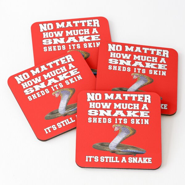 Item preview, Funny Sarcastic Saying No Matter How Much A Snake Sheds Its Skin designed and sold by fantasticdesign.