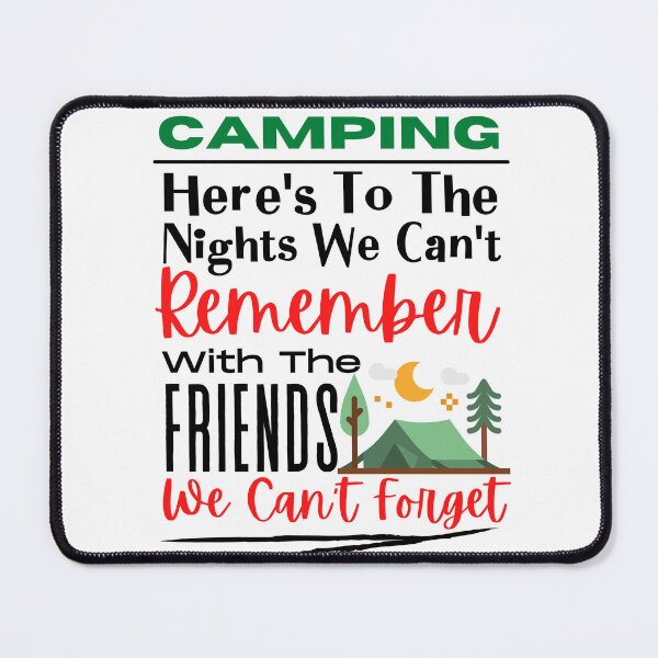 Item preview, Here's To Camping With Friends designed and sold by cadillacmt.