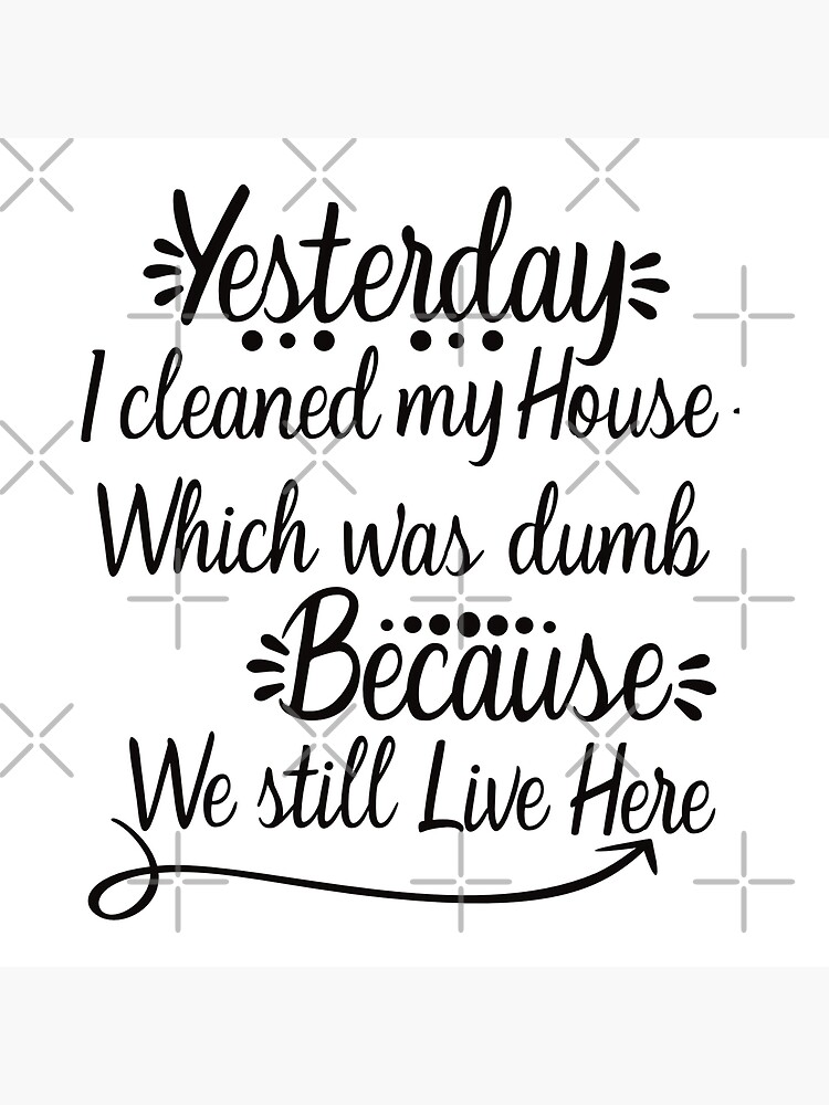 Thumbnail 4 of 4, Pillow, Yesterday I cleaned my House designed and sold by designsdetour.