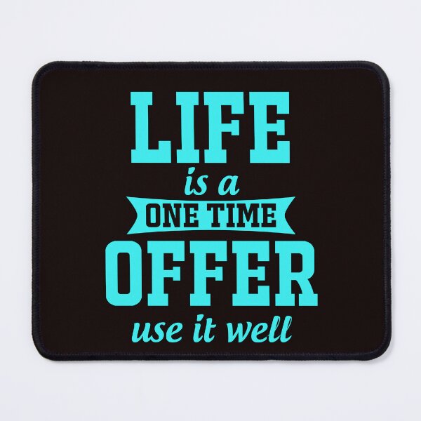 Item preview, Funny Saying Life Is A One Time Offer Use It Well  designed and sold by fantasticdesign.