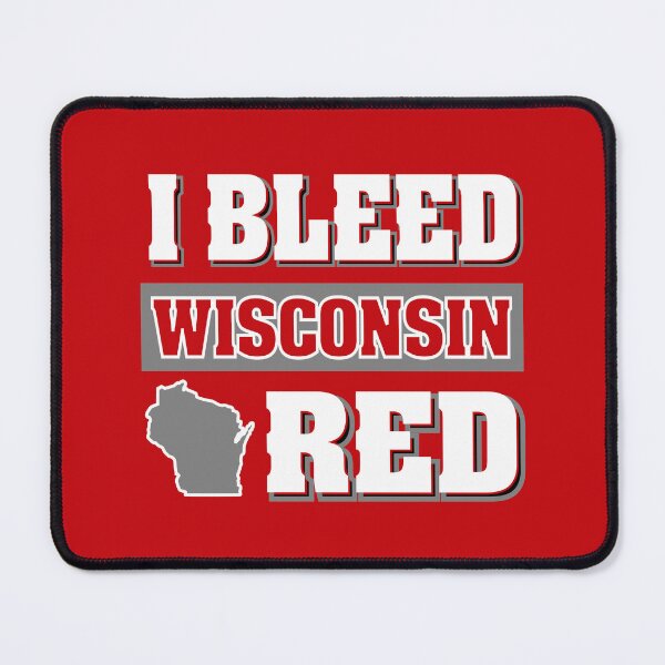 Item preview, I Bleed Red Wisconsin UW Badger Pride designed and sold by pixeljamz.