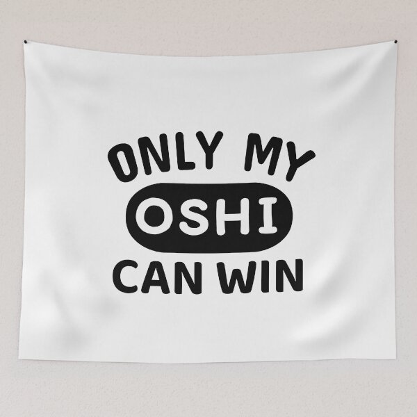 Item preview, ONLY MY OSHI CAN WIN Japanese Otaku Phrase in English "Oshi shika katan" designed and sold by Decamegashop.