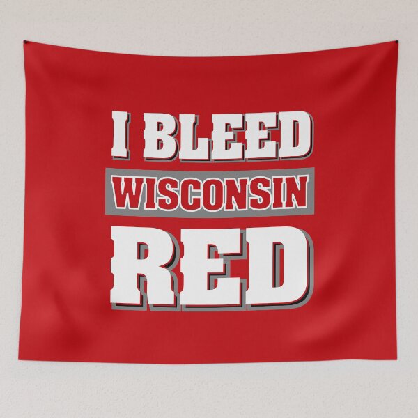 Item preview, I Bleed Red Wisconsin UW Badger Pride designed and sold by pixeljamz.