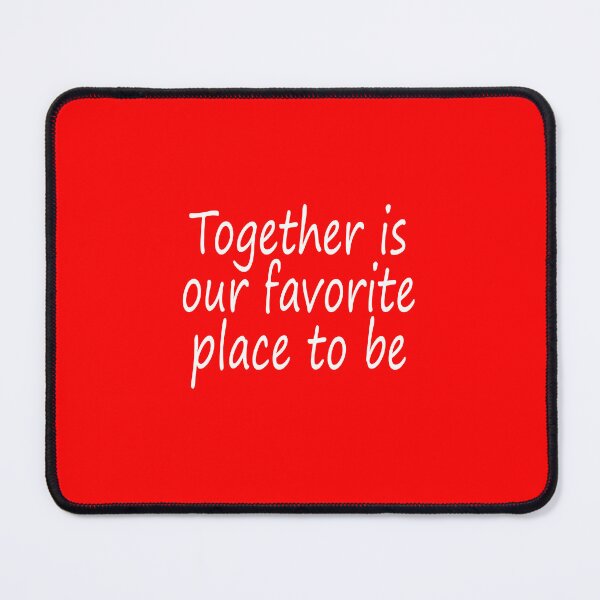 Item preview, Together is our favorite place to be designed and sold by Becky Hunter.