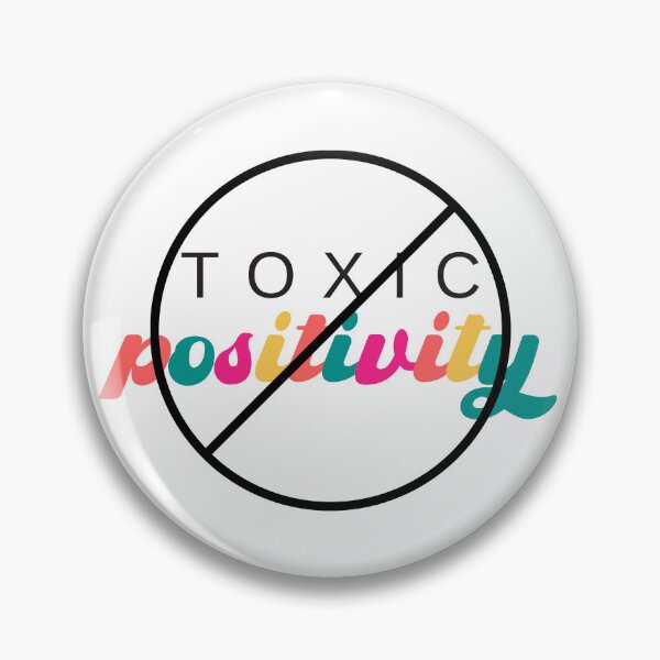Item preview, No Toxic Positivity designed and sold by WhereWillYouGo.