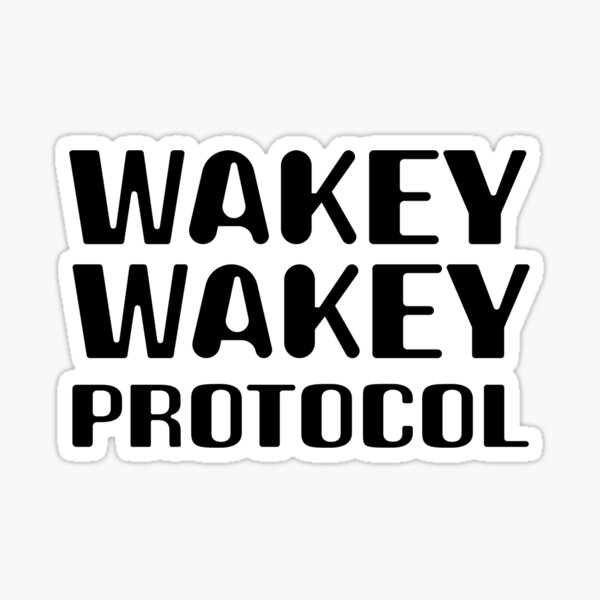 Wakey Wakey Protocol Sticker